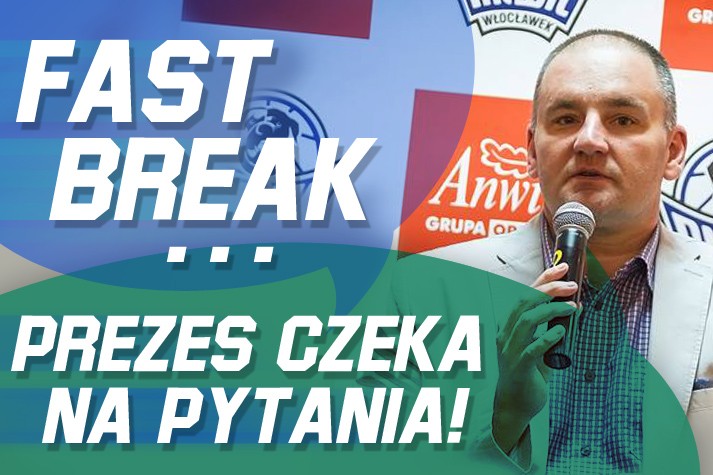 Fast Break - prezes Lewandowski czeka na pytania