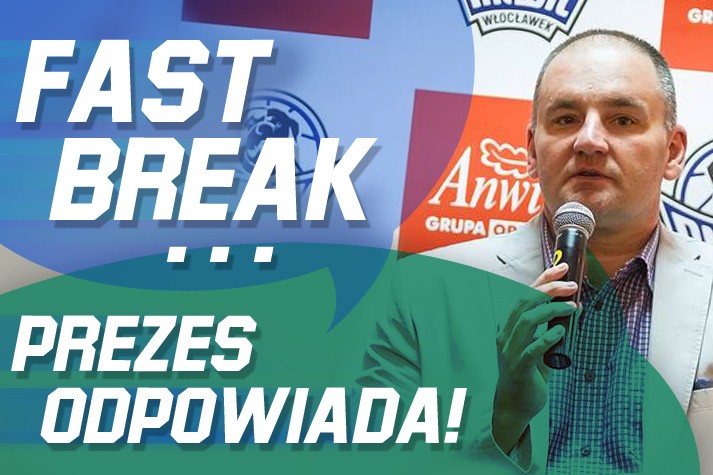 Fast Break - prezes Lewandowski odpowiada