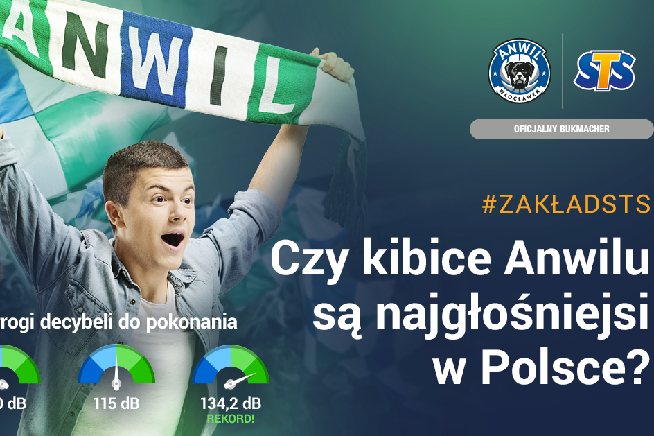 Zakład STS – czy kibice Anwilu Włocławek są najgłośniejsi w Polsce?