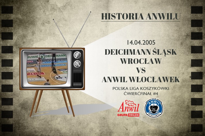 Historia Anwilu #15 | Deichmann Śląsk Wrocław - Anwil Włocławek 84:101