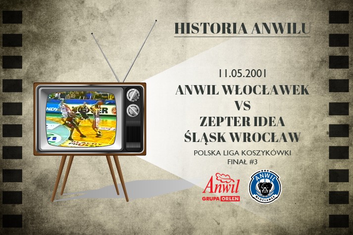 Historia Anwilu #18 | Anwil Włocławek - Zepter Idea Śląsk Wrocław 82:80